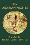 The Arabian Nights Complete and Unabridged (Unexpurgated Edition) (Halcyon Classics)