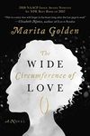 Wide Circumference of Love: A Novel