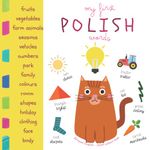 My First Polish Words | Bilingual English Polish Picture Book: Polish For Kids | Learn Polish | English Polish Picture Dictionary For Toddlers | ... Moje Pierwsze Słowa Po Polsku i Po Angielsku