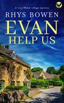 EVAN HELP US a cozy Welsh village murder mystery full of twists (Constable Evans Cozy Mysteries Book 2)