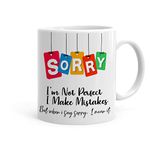 Khakee Sorry Theme Printed Ceramic Coffee Mug (325 ml)- Gift for Husband,Wife,Girlfriend,Boyfriend,Best Friend,Mom Dad(m906-8)