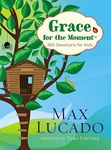 Grace for the Moment: 365 Devotions for Kids