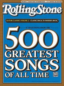 Selections from Rolling Stone Magazine's 500 Greatest Songs of All Time: Guitar Classics Volume 2: Classic Rock to Modern Rock (Easy Guitar TAB) (Rolling Stones Classic Guitar)