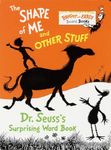 The Shape of Me and Other Stuff: Dr. Seuss's Surprising Word Book (Bright & Early Board Books(tm))