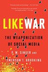 Likewar: The Weaponization of Socia