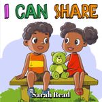 I Can Share: Children’s Books about Sharing, Emotions & Feelings, Age 3 5, Preschool, Kindergarten: 4 (Social Skills For Kids)