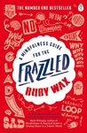 A Mindfulness Guide for the Frazzled