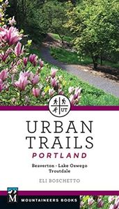Urban Trails Portland: Beaverton, Lake Oswego, Troutdale (English Edition)