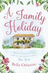 A Family Holiday: A gorgeously uplifting and heartwarming romantic comedy to escape with