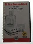 KITCHEN AID ULTRA POWER & PROFESSIONAL FOOD PROCESSORS Instructions and Recipes (2.7 Liter-11 cup)