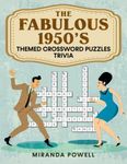 The Fabulous 1950's -Themed Crossword Puzzles: Trivia