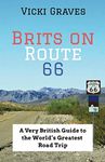 Brits on Route 66: A Very British Guide to the World’s Greatest Road Trip