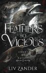 Feathers so Vicious: A Dark Fantasy Romance (Court of Ravens Book 1)