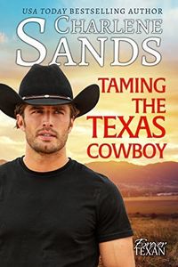 Taming the Texas Cowboy (Forever Texan Book 1)