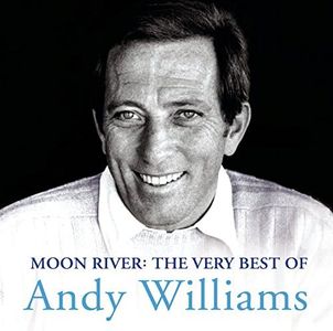 moon river: the very best of andy williams