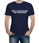 Reality Glitch - with A Body Like This Who Needs Hair. Novelty Funny/Sarcastic Slogan Bald Mens Short Sleeve T-Shirt. Regular Fit T-Shirt, Long Lasting Design (Navy Blue) (L, Navy)