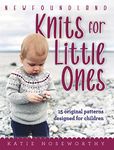 Newfoundland Knits for Little Ones: 15 original patterns designed for children