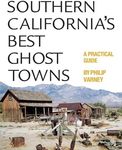 Southern California's Best Ghost Towns: A Practical Guide