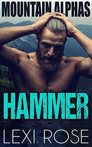 Hammer: An Insta-Love, Curvy Woman, Mountain Man, Short Romance (Mountain Alphas Book 1)