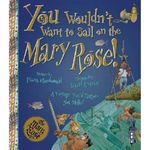 You Wouldn't Want To Sail on the Mary Rose! (You Wouldn't Want To Be)