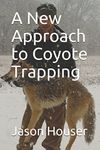 A New Approach to Coyote Trapping