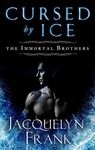 Cursed by Ice (Immortal Brothers Book 2)