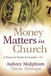 Money Matters in Church: A Practical Guide for Leaders