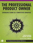 The Professional Product Owner: Leveraging Scrum as a Competitive Advantage