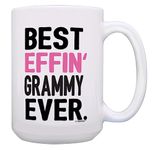 Grammy Grandma Gifts Best Effin Grammy Ever Mug Grammy Birthday Gifts 15-oz Coffee Mug Tea Cup White