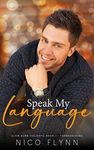 Speak My Language: A heartwarming and steamy Thanksgiving M/M novella (Slow Burn Holidays Book 1)