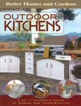 Outdoor Kitchens: A Do-It-Yourself Guide to Design and Construction (Better Homes & Gardens S.)