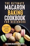 The Ultimate Macaron Baking Cookboo