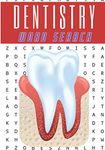 Dentistry Word Search: 40 puzzles | Challenging Puzzle Book For Adults and Kids | More than 300 words about Dental Health, Mouth, Teeth, Implants and ... and Dentist | Training brain with fun.