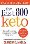 The Fast 800 Keto: Eat Well, Burn Fat, Manage Your Weight Long Term