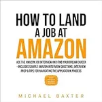 How to Land a Job at Amazon: Ace th