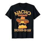 Nacho Average Brother-In-Law In-Law