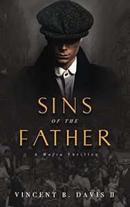 Sins of the Father: A Mafia Thriller (The Consentino Crime Saga Book 1)