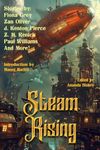 Steam Rising: Tales of steampunk and wondrous inventions