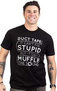 Duct Tape Can't Fix Stupid, but can Muffle The Sound | Funny Men Sarcasm T-Shirt-(Adult,2XL) Black