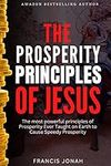 The Prosperity Principles of Jesus:
