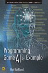 Programming Game AI By Example (Wordware Game Developers Library)