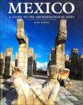 Mexico: A Guide to the Archaeological Sites