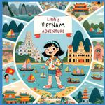 Linh's Vietnam Adventure!: A Bilingual Children's Book (English/Vietnamese): 1 (Linh's Vietnamese Adventures!)