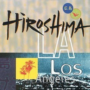 L.A. Los Angeles by Hiroshima (1994) Audio CD