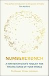 Numbercrunch: A Mathematician's Toolkit for Making Sense of Your World