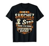 I Am A Sanchez Shirt Sanchez Name T