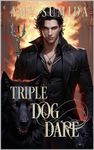 Triple Dog Dare: A Why Choose Fantasy Romance (The Hounds of Hades Book 1)