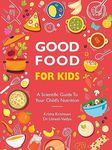 GOOD FOOD FOR KIDS