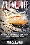 Wheat Free Cookbook: Wheat Free Rec