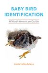 Baby Bird Identification: A North American Guide